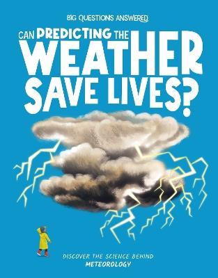 Can Predicting the Weather Save Lives?: Meteorology - Eliza Jeffrey - cover