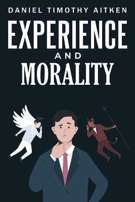 Experience and Morality - Daniel Timothy Aitken - cover