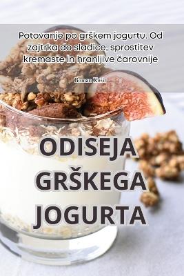 Odiseja Grskega Jogurta - Roman Kosir - cover