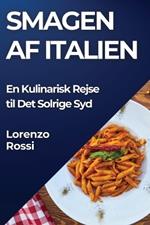 Smagen af Italien: En Kulinarisk Rejse til Det Solrige Syd