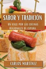 Sabor y Tradición: Un Viaje por las Cocinas Regionales de España