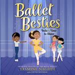 Ballet Besties: Indu's Time to Shine