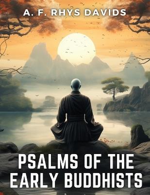 Psalms of the Early Buddhists - A F Rhys Davids - cover