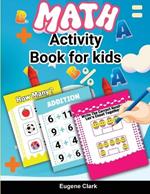 Math Activity Book for Kids: Preschool Math - Learn to Count, Number Tracing, Addition and Subtraction