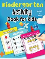Kindergarten Activity Book for Kids: Games to Practice Early Reading, Writing, and Math Skills