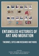 Entangled Histories of Art and Migration: Theories, Sites and Research Methods