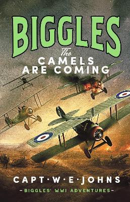 Biggles: The Camels are Coming - W. E. Johns - cover