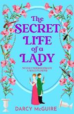 The Secret Life of a Lady: A BRAND NEW spicy historical romance for 2024 - Meet the Deadly Damsels!