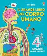 Il grande libro del corpo umano. Ediz. illustrata