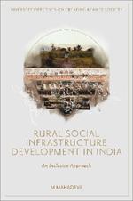 Rural Social Infrastructure Development in India: An Inclusive Approach