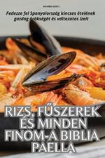 Rizs, FUszerek És Minden Finom-A Biblia Paella