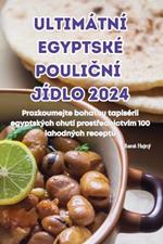 Ultim?tn? Egyptsk? PouliCn? J?dlo 2024