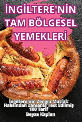 IngIltere'nIn Tam B?lgesel YemeklerI - Beyza Kaplan - cover