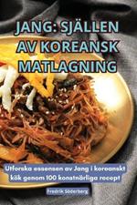 Jang: Sj?llen AV Koreansk Matlagning