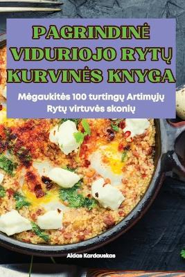 Pagrindine Viduriojo RytU Kurvines Knyga - Aidas Kardauskas - cover