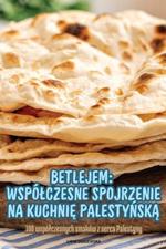 Betlejem Wsp?lczesne Spojrzenie Na KuchniE PalestyNskA