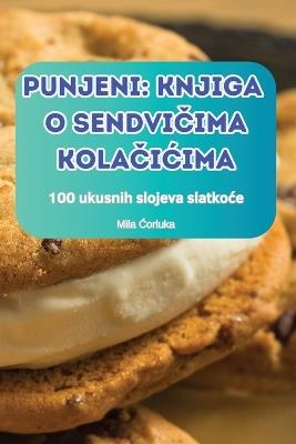 Punjeni Knjiga O SendviCima KolaCiCima - Mila Corluka - cover