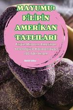 Mayumu: FIlIpIn AmerIkan Tatlilari