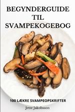 Begynderguide Til Svampekogebog