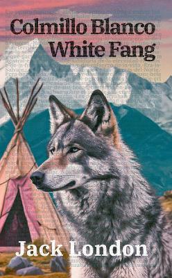 Colmillo Blanco - White Fang - Jack London - cover