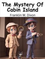 The Mystery Of Cabin Island