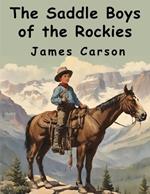 The Saddle Boys of the Rockies