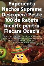 Experien?a Nachos Supreme Descopera Peste 100 de Re?ete Inedite pentru Fiecare Ocazie