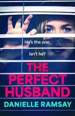 The Perfect Husband: A BRAND NEW completely addictive psychological thriller for summer 2023, inspired by a true story