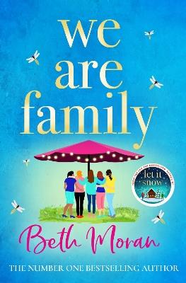 We Are Family: A feel-good read from NUMBER ONE BESTSELLER Beth Moran for summer 2023 - Beth Moran - cover