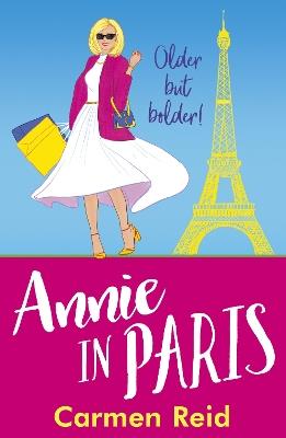 Annie in Paris: A brilliant, laugh-out-loud book club pick from Carmen Reid for 2024 - Carmen Reid - cover