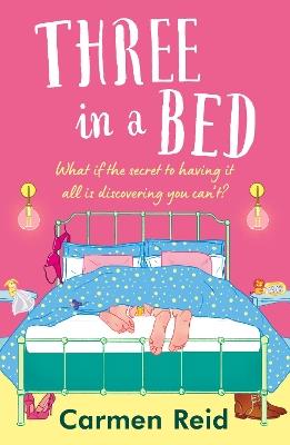 Three in a Bed: A laugh-out-loud, feel-good book club pick from Carmen Reid for 2024 - Carmen Reid - cover