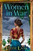 Women in War: An emotional and powerful family saga from bestseller Lizzie Lane - Lizzie Lane - cover