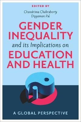 Gender Inequality and its Implications on Education and Health: A Global Perspective - cover