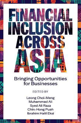 Financial Inclusion Across Asia: Bringing Opportunities for Businesses - cover