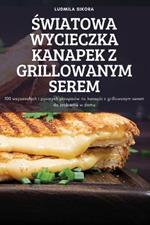 Swiatowa Wycieczka Kanapek Z Grillowanym Serem