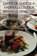 Carte de Bucete a Aromului Dieta a Animalelor Nutre