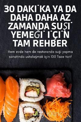 30 DakIka YA Da Daha Daha AZ Zamanda SuSI YemeGI IcIn Tam Rehber - Tulay Kilinc - cover