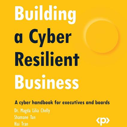 Building a Cyber Resilient Business