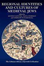 Regional Identities and Cultures of Medieval Jews