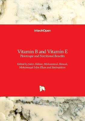 Vitamin B and Vitamin E: Pleiotropic and Nutritional Benefits - cover