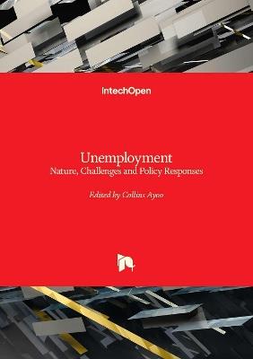 Unemployment - Nature, Challenges and Policy Responses - cover