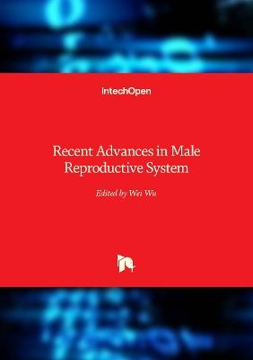 Recent Advances in Male Reproductive System - cover