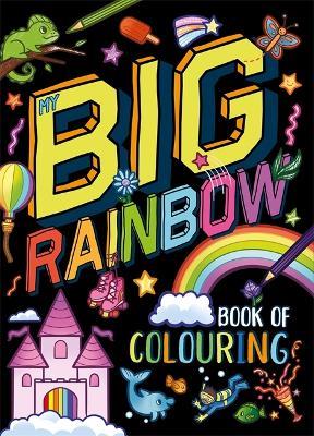 My Big Rainbow Book of Colouring - Igloo Books - cover