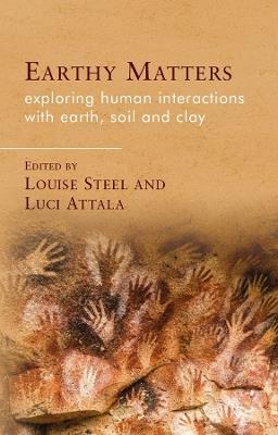 Earthy Matters: Exploring Human Interactions with Earth, Soil and Clay - cover