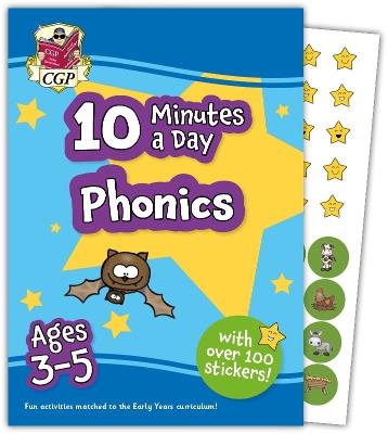 10 Minutes a Day Phonics for Ages 3-5 (with reward stickers) - CGP Books - cover