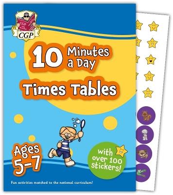 New 10 Minutes a Day Times Tables for Ages 5-7 (with reward stickers) - CGP Books - cover