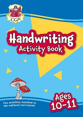 New Handwriting Activity Book for Ages 10-11 (Year 6) - CGP Books - cover