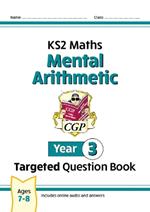 KS2 Maths Year 3 Mental Arithmetic Targeted Question Book (includes Online Answers & Audio Tests)