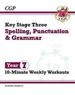 KS3 Year 7 Spelling, Punctuation and Grammar 10-Minute Weekly Workouts