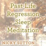 Past-Life Regression Sleep Meditation